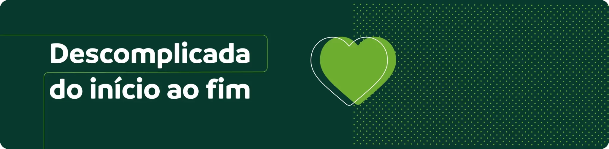 Descomplicada do início ao fim